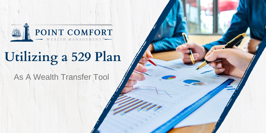 Utilizing a 529 Plan as a Wealth Transfer Tool