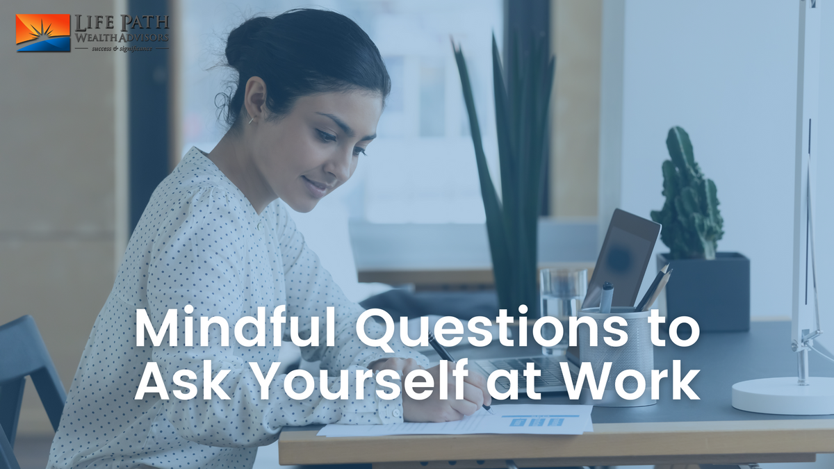 Mindful Questions to Ask Yourself at Work