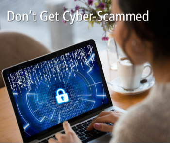 Don't Get Cyber-Scammed