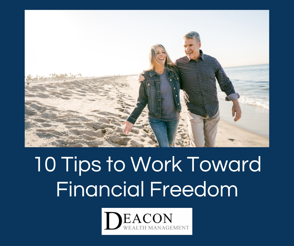 10 Tips to Work Toward Financial Freedom