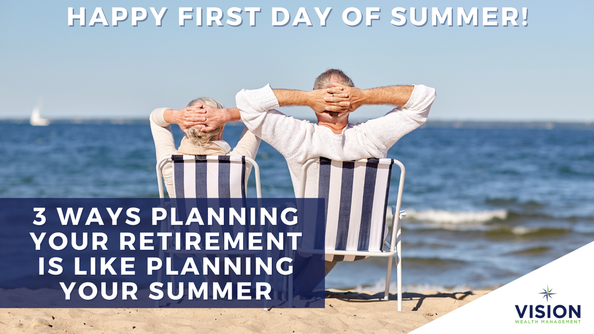 3 Ways Planning For Retirement is Like Planning For Summer Break