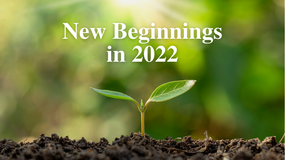 New Beginnings in 2022