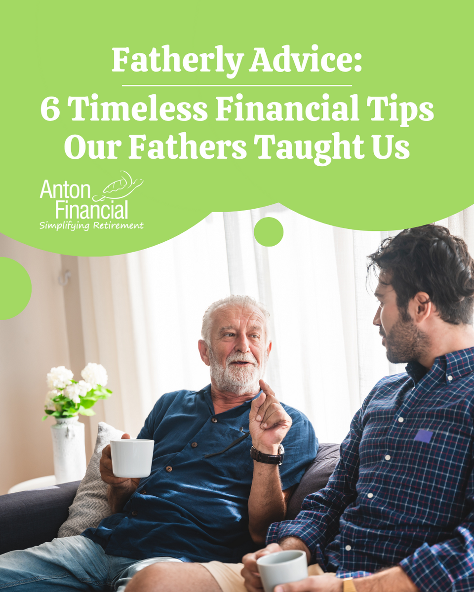 Fatherly Advice: 6 Timeless Financial Tips Our Fathers Taught Us