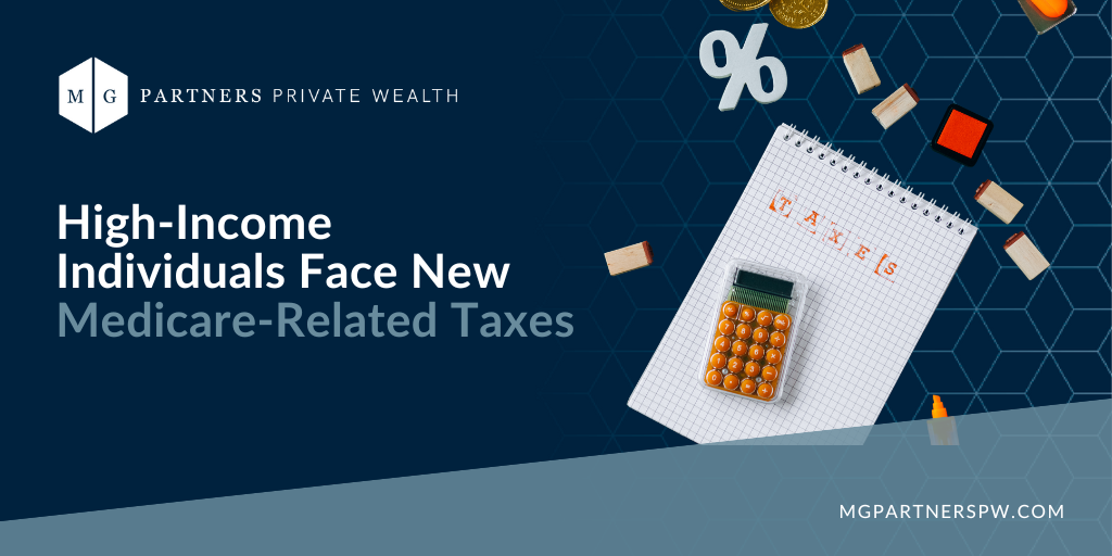 High-Income Individuals Face New Medicare-Related Taxes