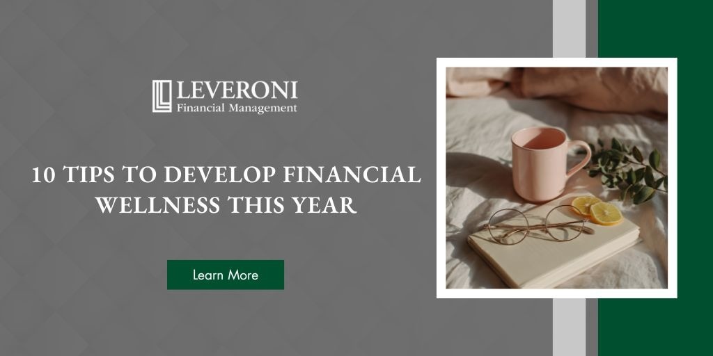 10 Tips to Develop Financial Wellness This Year