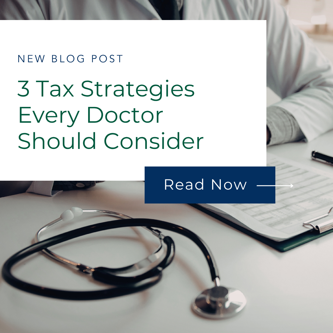 3 Tax Strategies Every Doctor Should Consider