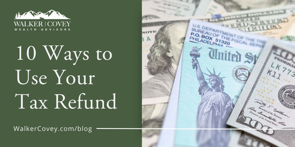 10 Ways to Use Your Tax Refund