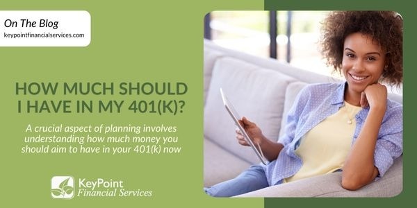 How Much Should I Have in My 401(k)?