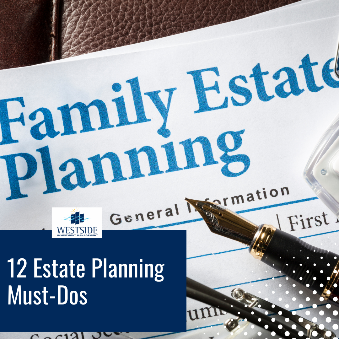12 Estate Planning Must-Dos