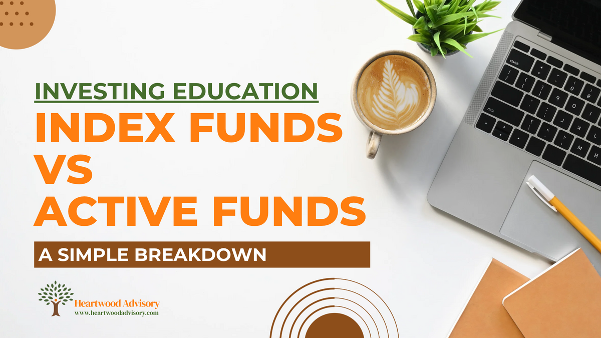 Index Funds vs. Active Funds: A Simple Breakdown