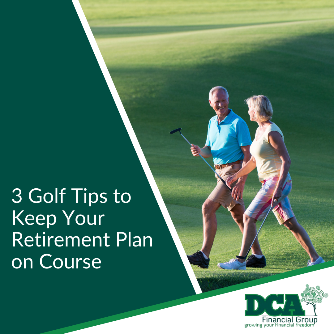 3 Golf Tips to Keep Your Retirement Plan on Course