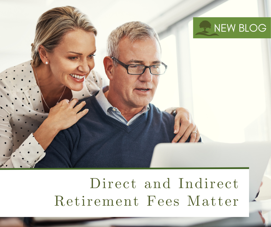 Direct and Indirect Retirement Plan Fees Matter
