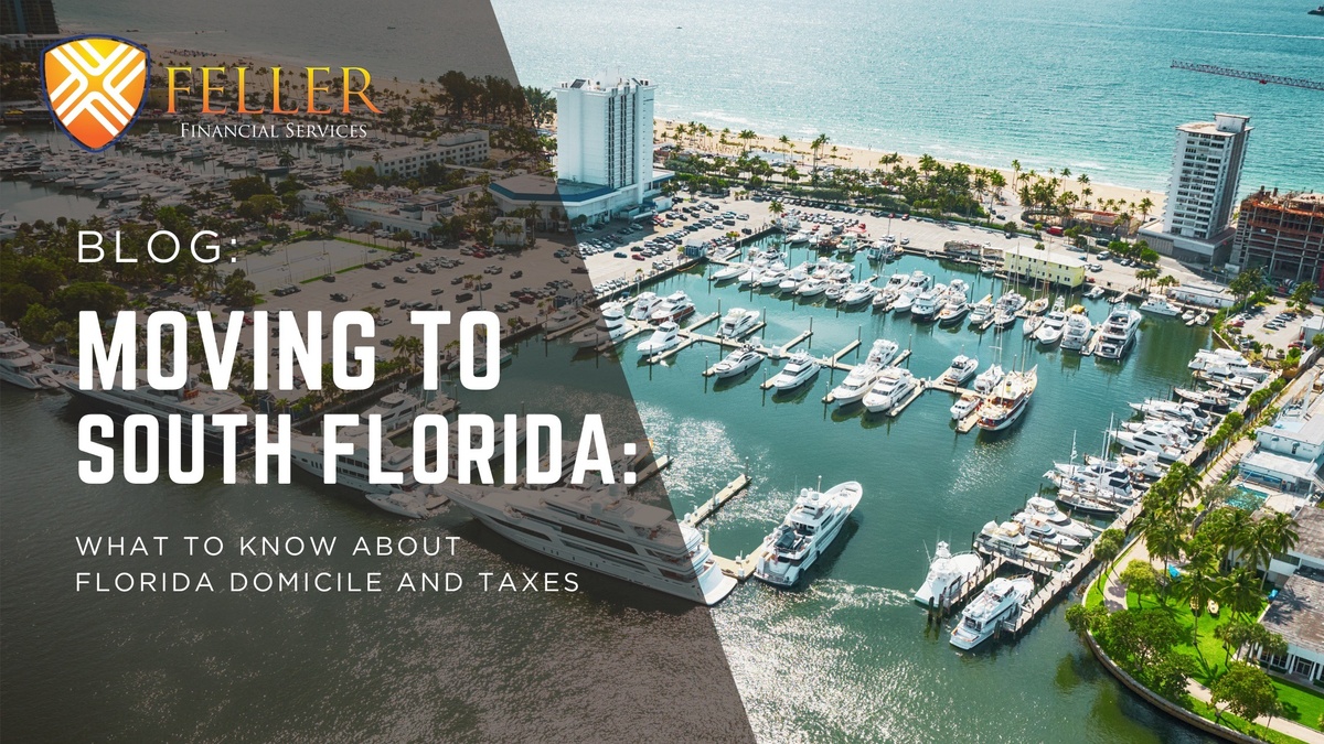 Moving to South Florida: What to Know About Florida Domicile and Taxes
