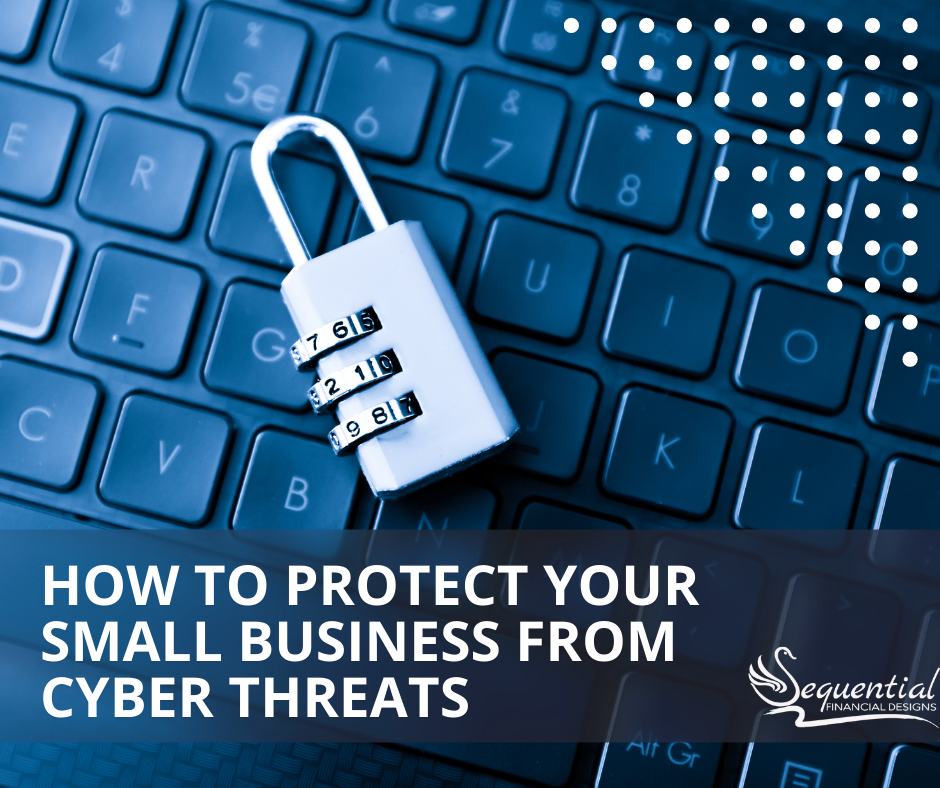 How to Protect Your Small Business from Cyber Threats