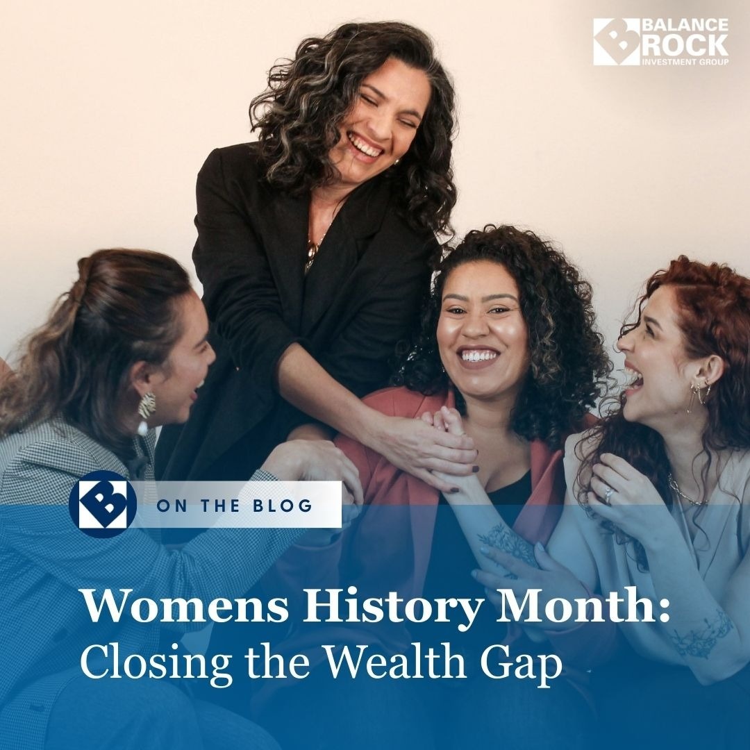 Womens History Month: Closing the Wealth Gap