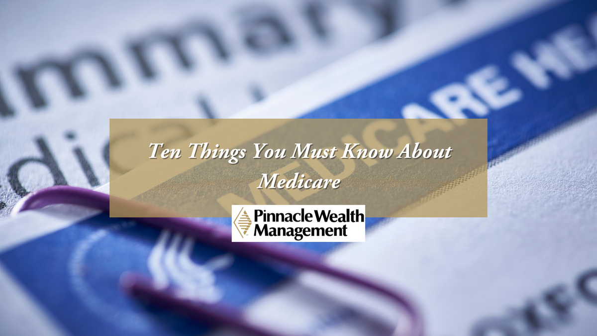 Ten Things You Must Know About Medicare