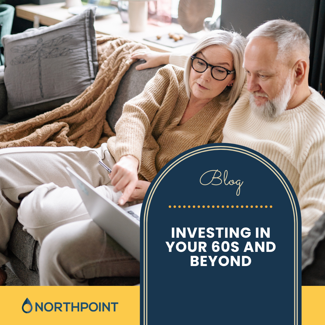 Investing in Your 60s and Beyond