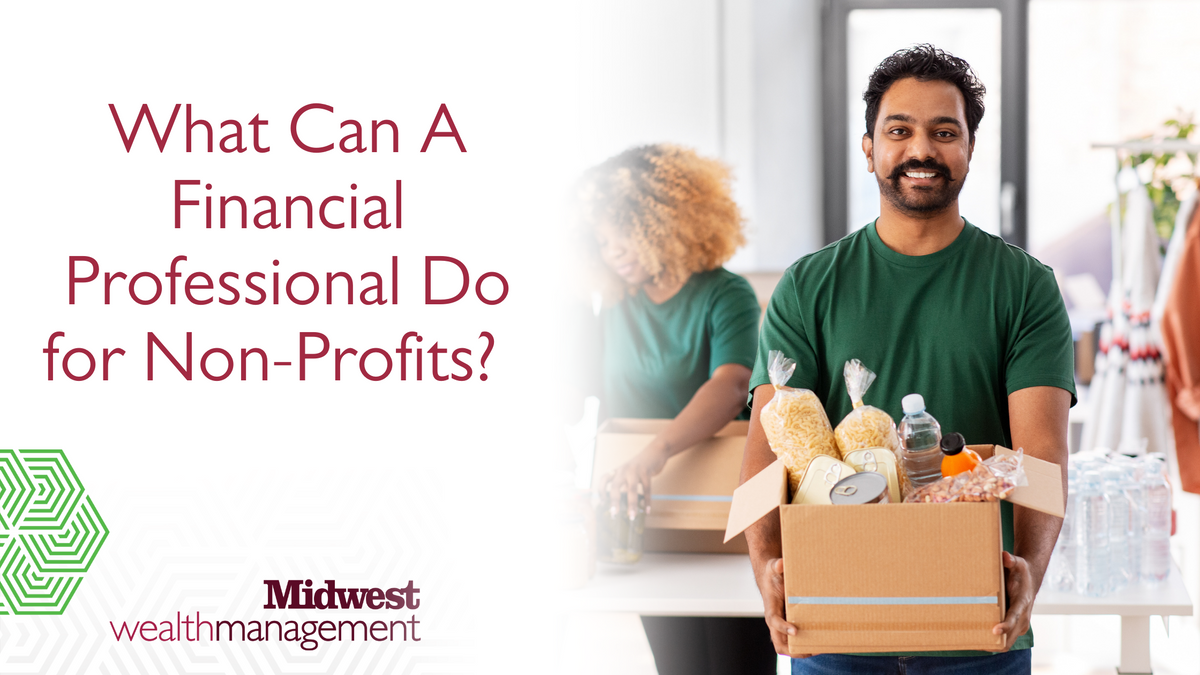 What Can A Financial Professional Do for Non-Profits?