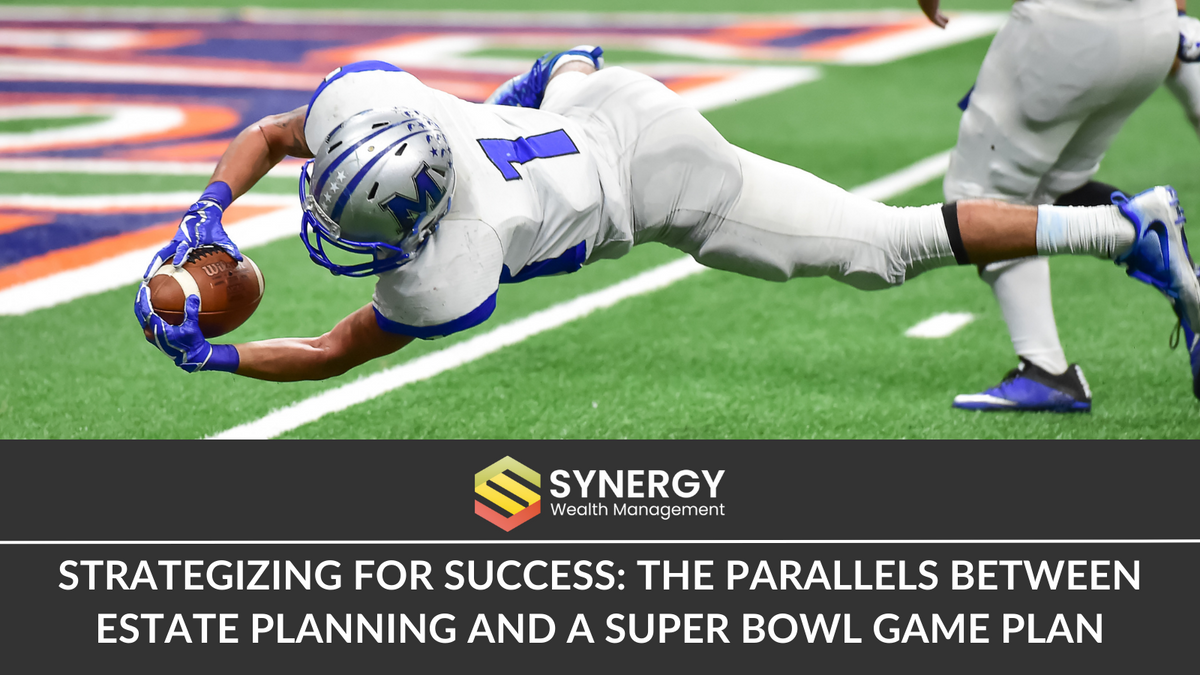 Strategizing for Success: The Parallels Between Estate Planning and a Super Bowl Game Plan