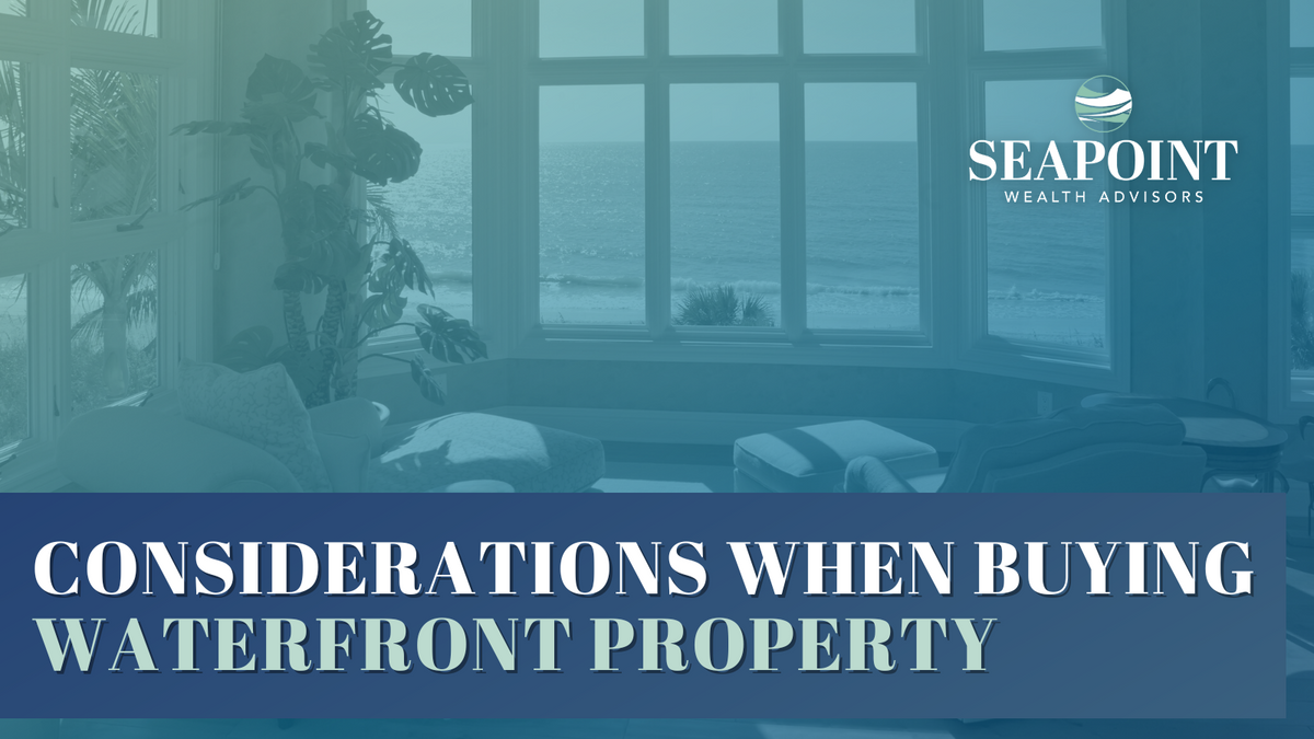 Considerations When Buying Waterfront Property