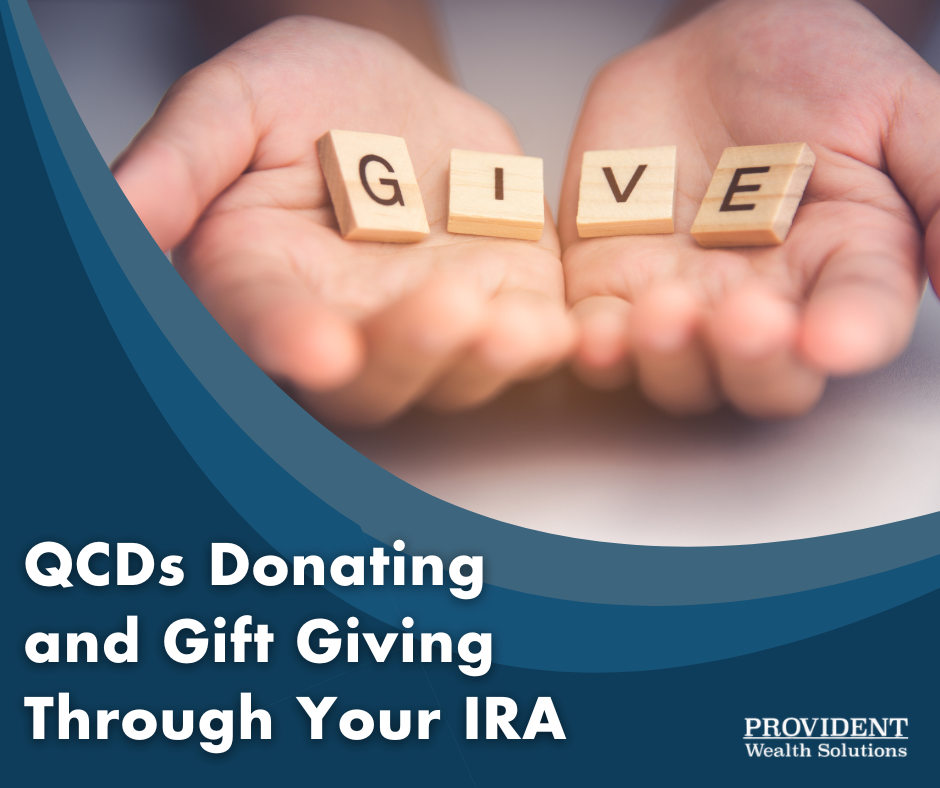 QCDs: Donating and Gift Giving Through Your IRA