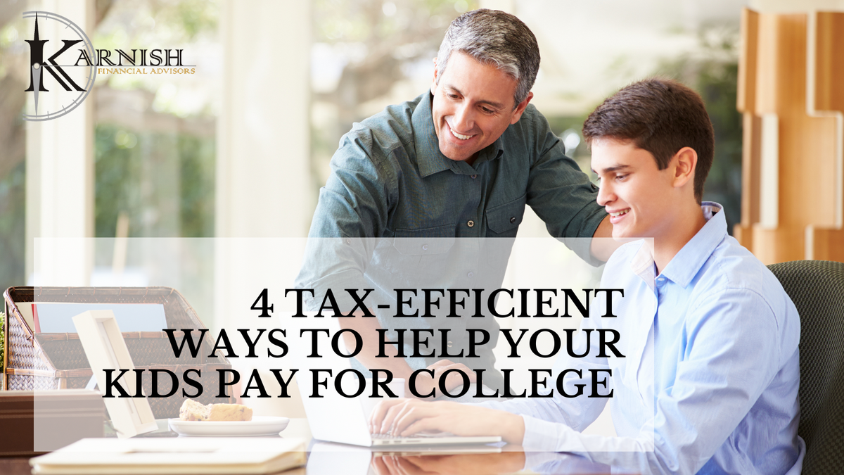 4 Tax-Efficient Ways to Help Your Kids Pay for College