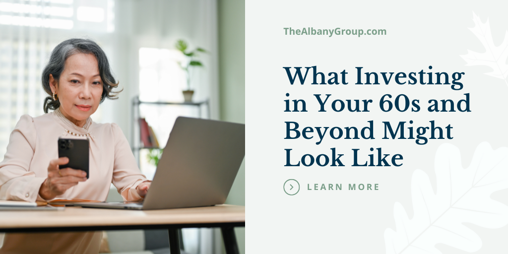 Investing in Your 60s and Beyond