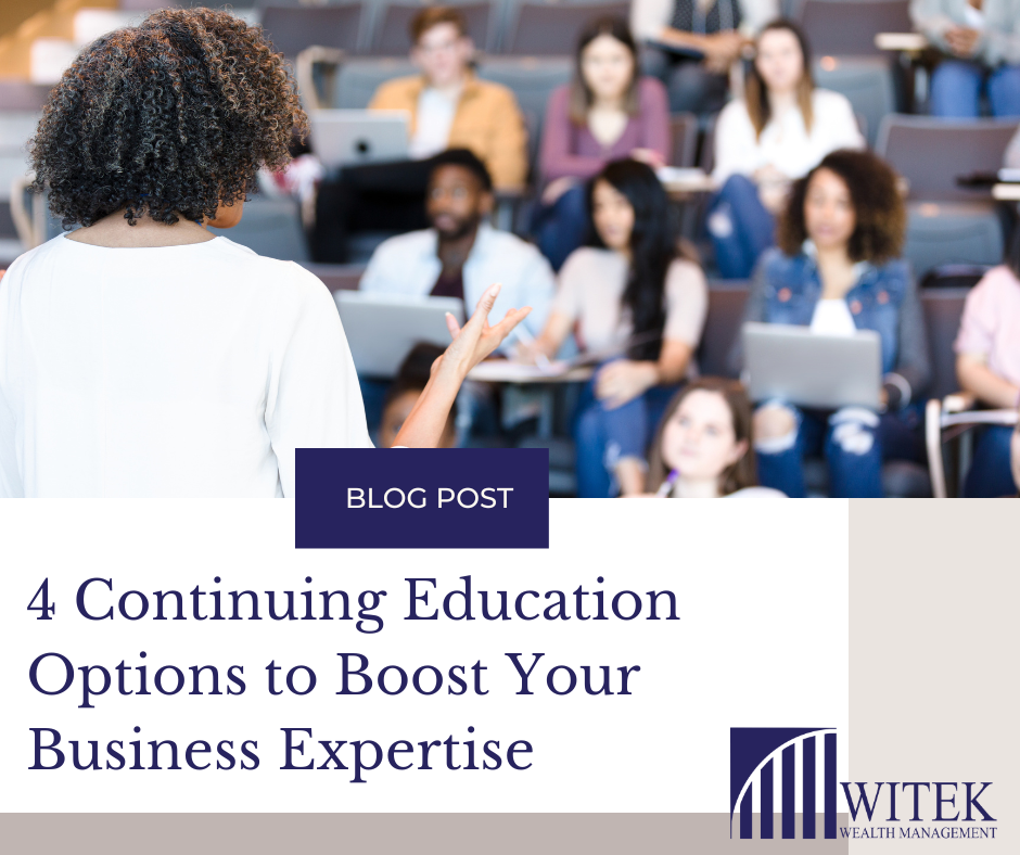 4 Continuing Education Options to Boost Your Business Expertise