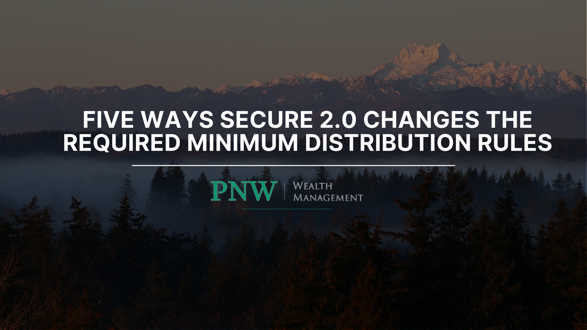Five Ways SECURE 2.0 Changes the Required Minimum Distribution Rules