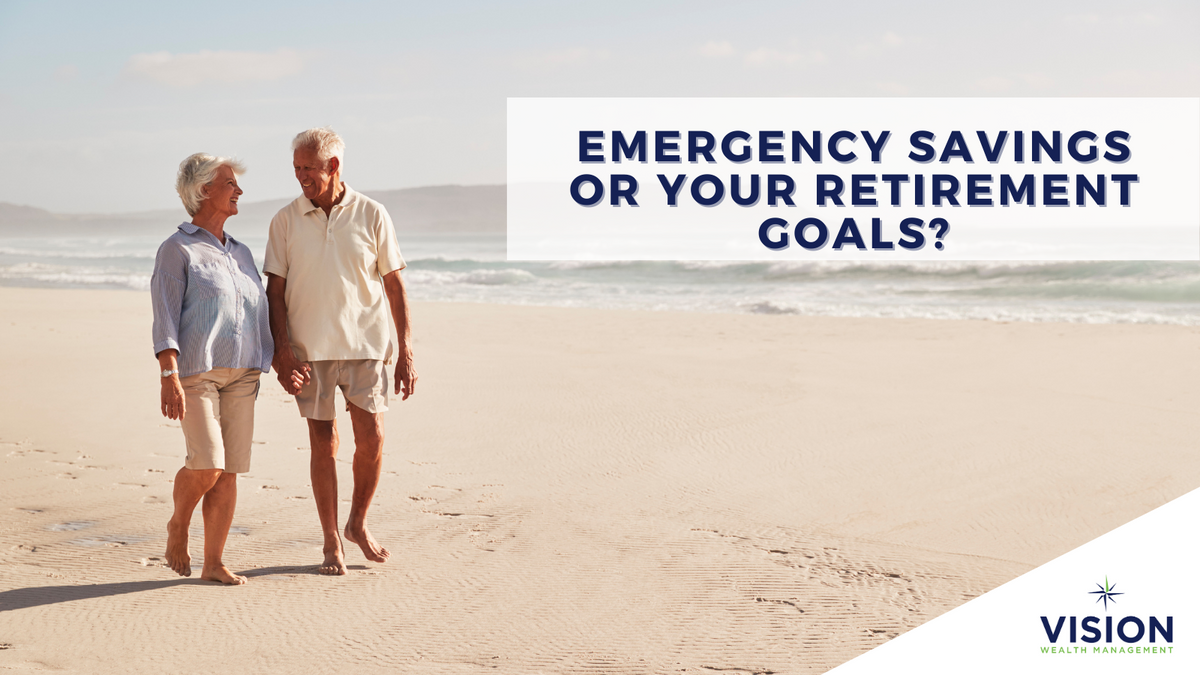 Emergency Savings or Your Retirement Goals?