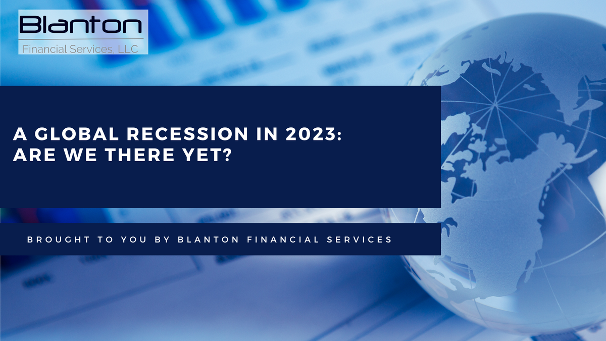 A Global Recession in 2023: Are We There Yet?