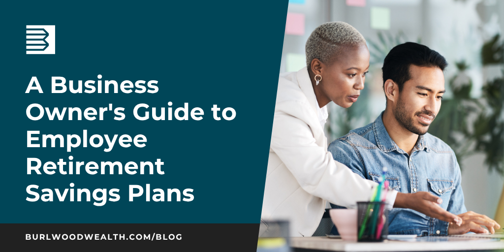 A Business Owner's Guide to Employee Retirement Savings Plans
