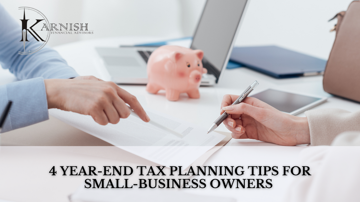 4 Year-End Tax Planning Tips for Small-Business Owners