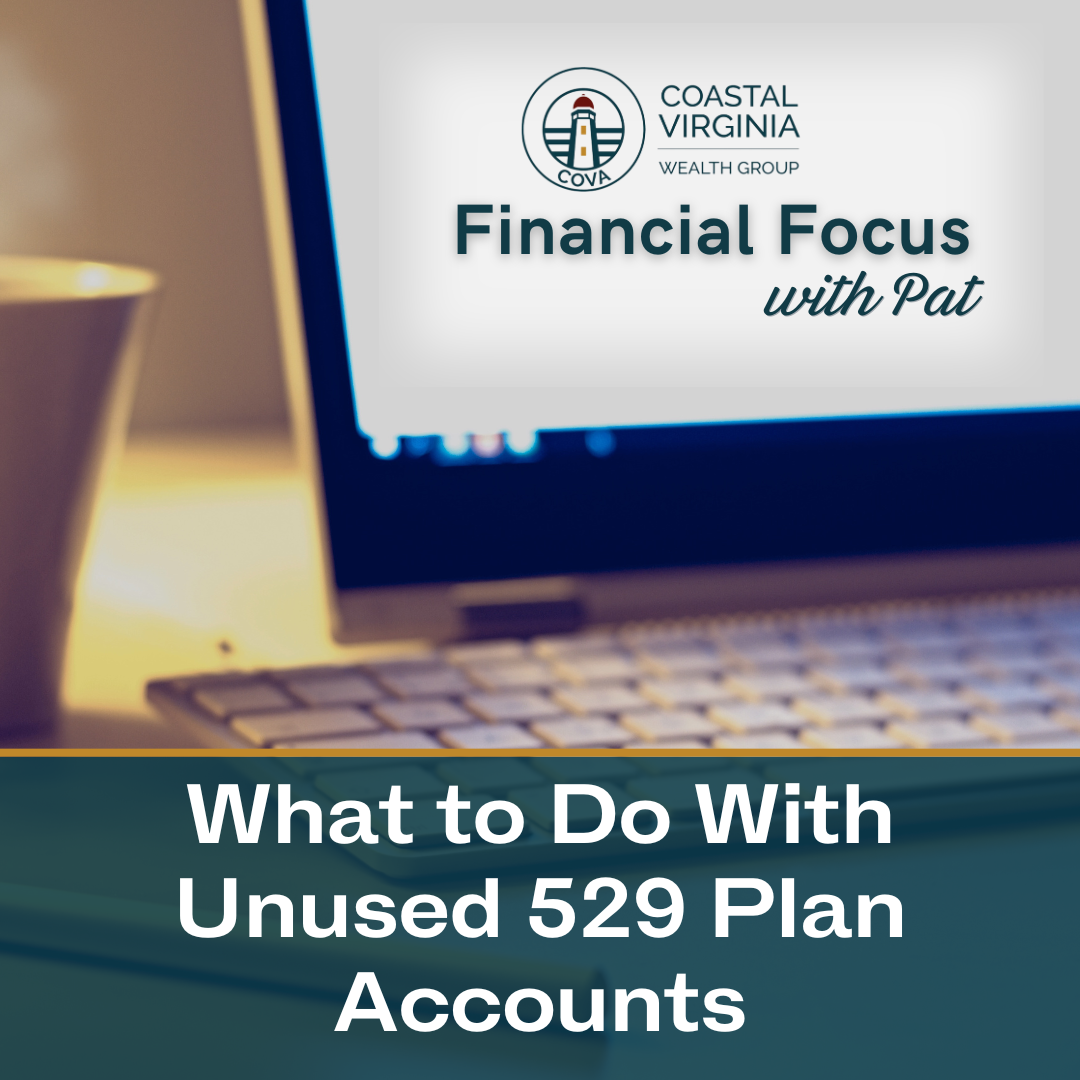 What to Do With Unused 529 Plan Accounts