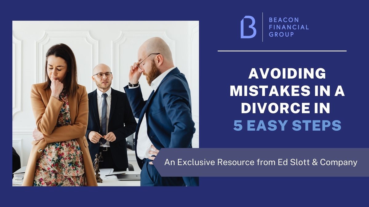 Avoiding Mistakes in a Divorce in 5 Easy Steps by Ed Slott & Company, LLC America's IRA Experts