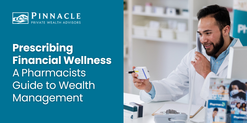 Prescribing Financial Wellness: A Pharmacist's Guide to Wealth Management