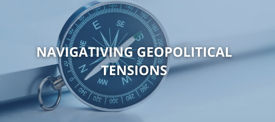 Navigating Geopolitical Tensions
