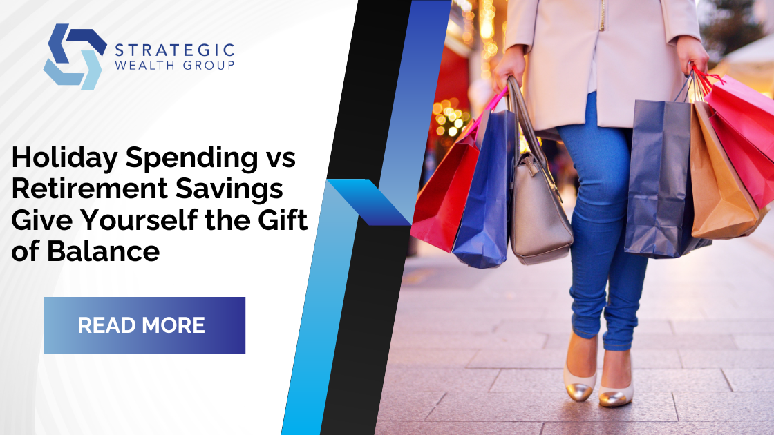 Holiday Spending vs. Retirement Savings: Give Yourself the Gift of Balance
