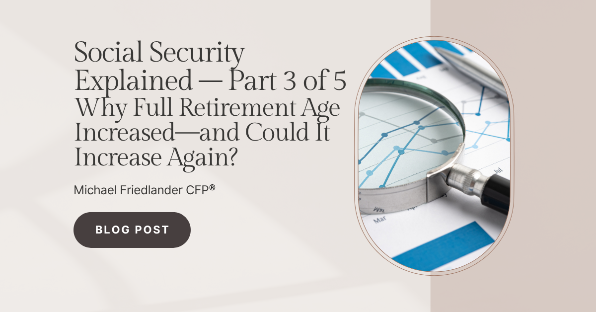 Why Full Retirement Age Increased—and Could It Increase Agai