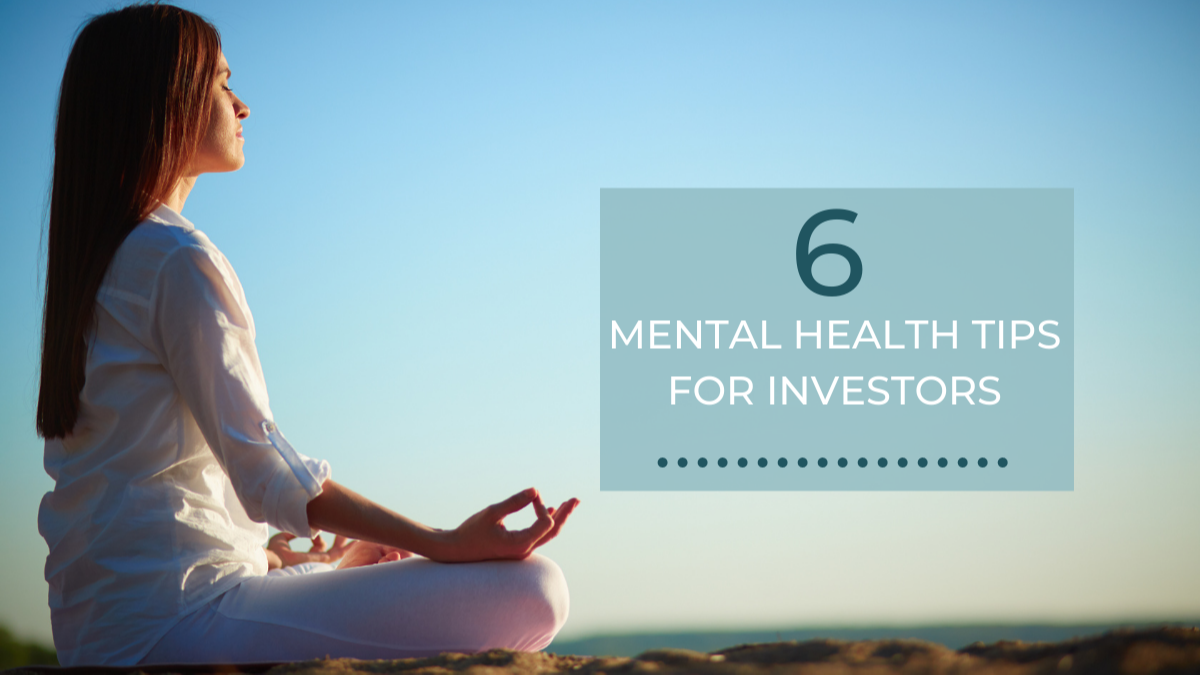 6 Mental Health Tips for Investors