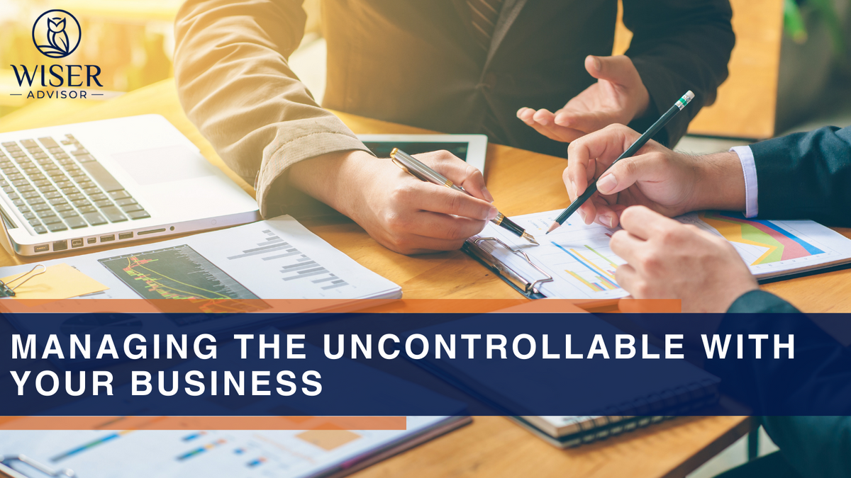 Managing the Uncontrollable with Your Business