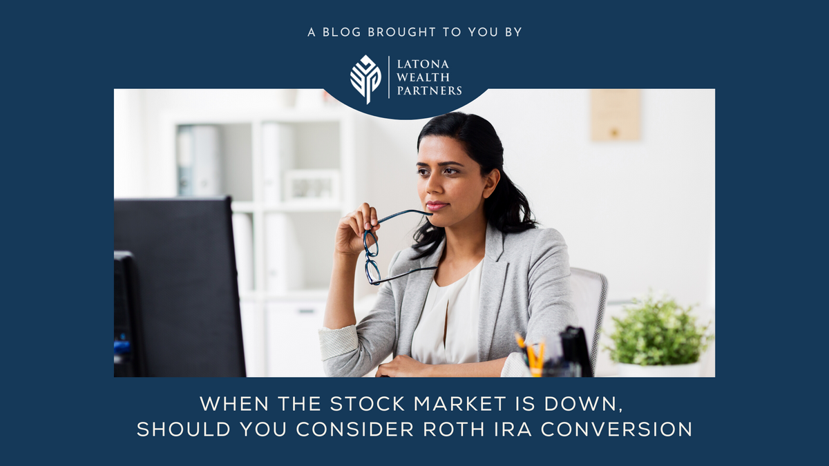 When the Stock Market is Down, Should You Consider a Roth IRA ...