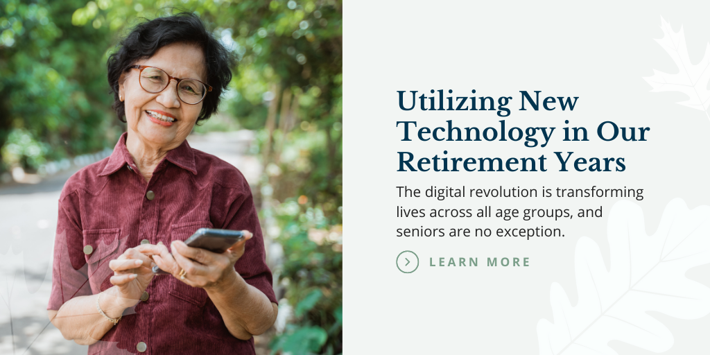 Utilizing New Technology in Our Retirement Years