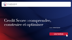 Credit Score : comprendre, construire et optimiser