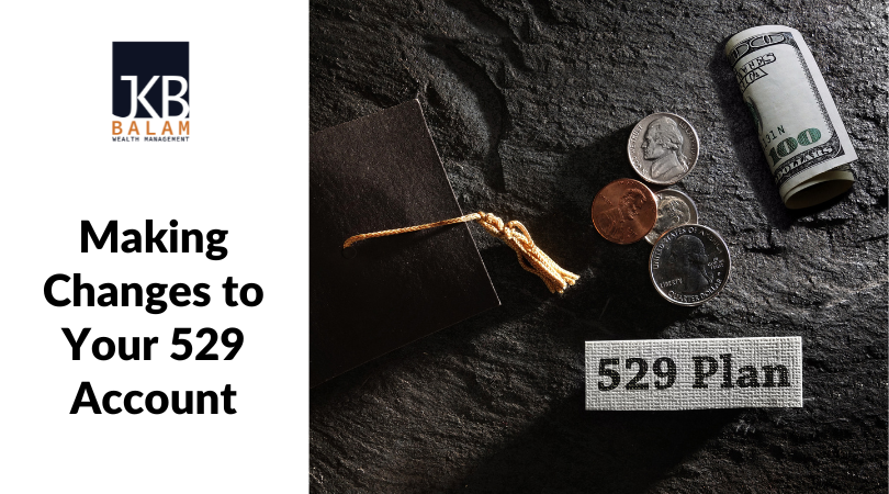 Making Changes to Your 529 Account