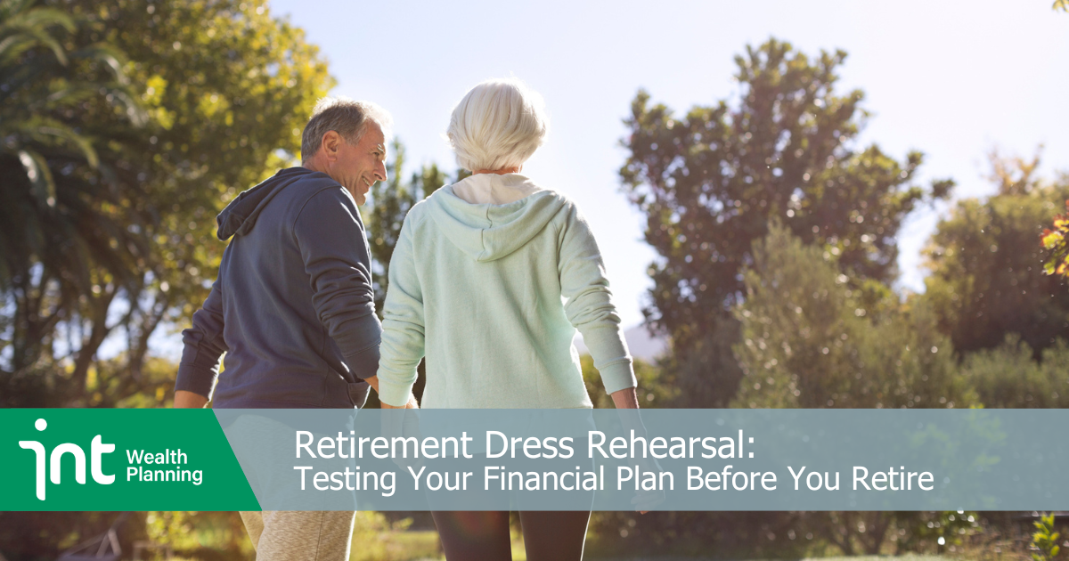 Retirement Dress Rehearsal: Testing Your Financial Plan Before You Retire