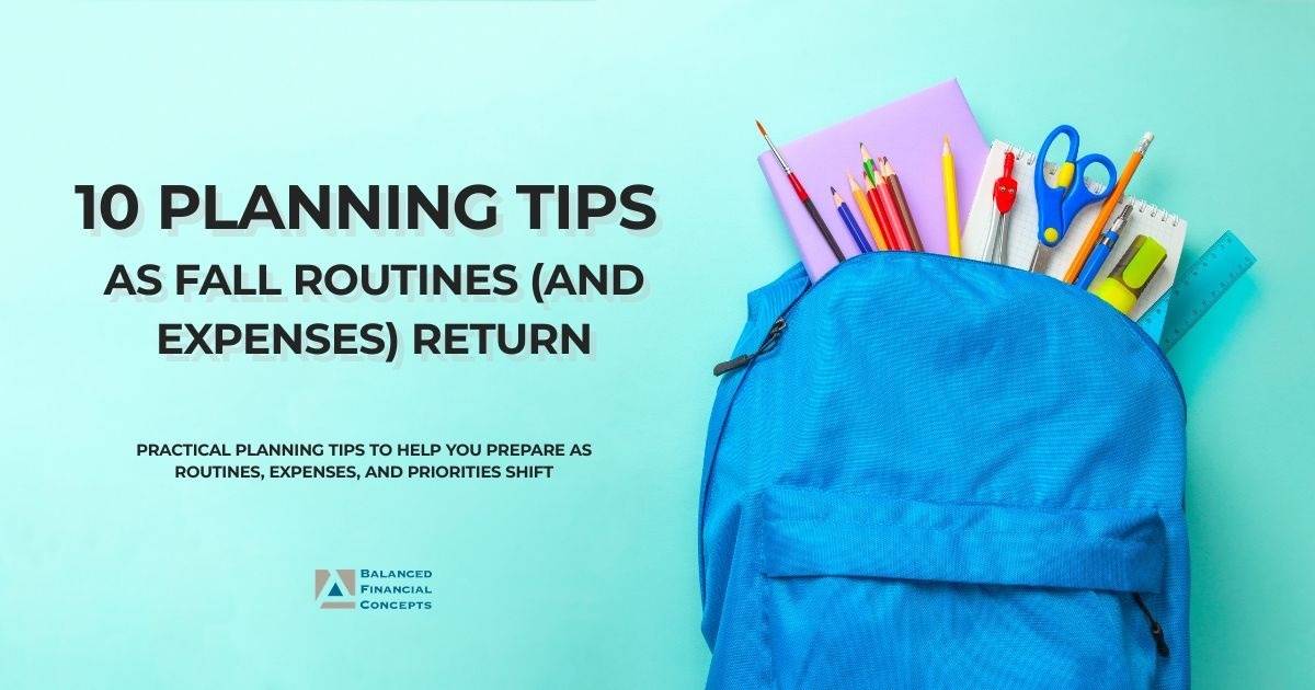 Back-to-School Financial Reset: 10 Planning Tips as Fall Routines (and Expenses) Return