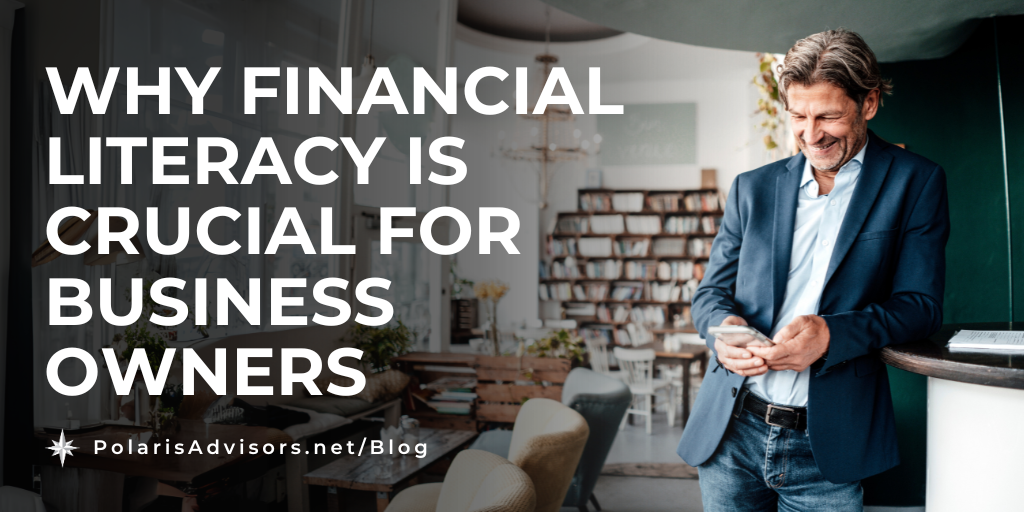 Why Financial Literacy is Crucial for Business Owners