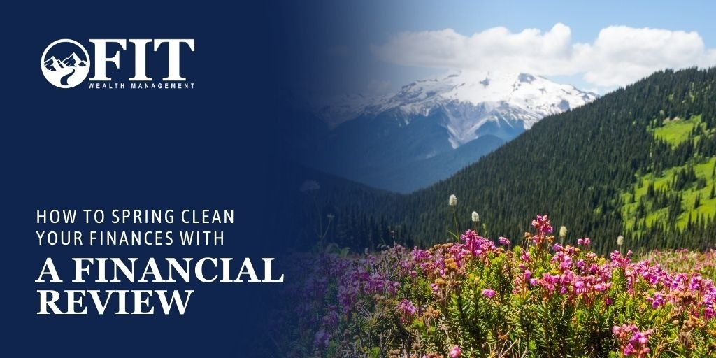 How to Spring Clean Your Finances with a Financial Review