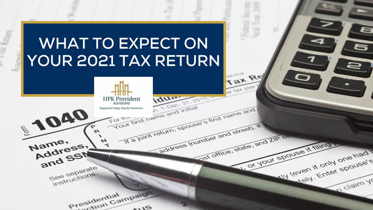 What to Expect on Your 2021 Tax Return
